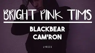 [HD] bright pink tims - blackbear (feat. Cam'ron)