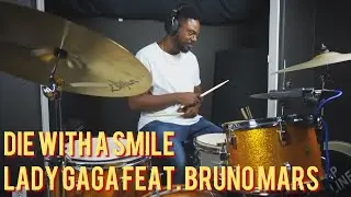 Die With A Smile (Drum Cover) - Lady Gaga feat. Bruno Mars