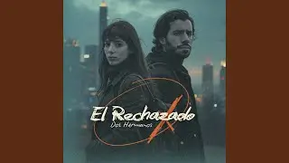 El Rechazado