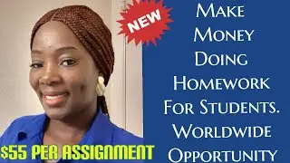 Make Money Doing Homework For Students Online ||Worldwide Opportunity|| T least $55 per assignment||