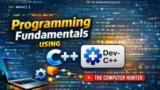 Programming Fundamentals using C++ | Complete Course for Beginners