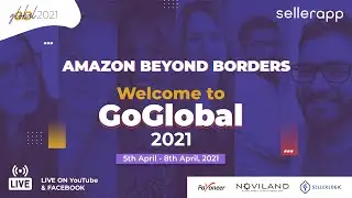 Welcome to GoGlobal 2021 - Learn Selling on Amazon Global Marketplaces With the Ultimate Event!
