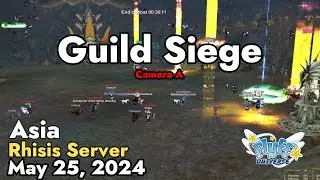 Guild Siege (Rhisis Server) May 25, 2024 Camera A | Flyff Universe