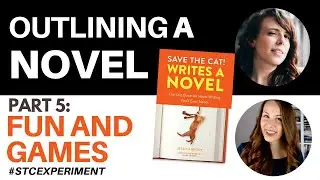 OUTLINING A NOVEL | Save the Cat Experiment | FUN AND GAMES