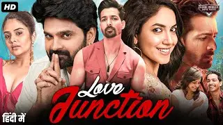 LOVE JUNCTION - Hindi Dubbed Full Movie | Harshvardhan Rane, Sree Vishnu, Vithika | Romantic Movie