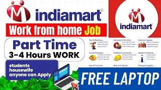 IndiaMART Work From Home Jobs 2025 | Part Time Jobs | Online Jobs At Home