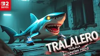 TRALALERO TRALALA BACKROOMS POOLS - Nintendo Switch 2 Gameplay