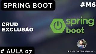 Formação Java |  Modulo 6 #Aula6 Spring Web CRUD com Thymeleaf Exclusão de dados.