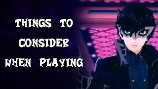 Important Info to Consider - Persona 5 Strikers