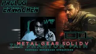 Lets Play - Metal Gear Solid Snake V The Phantom Pain#Prolog: Erwachen#WTF#01#1080p#German