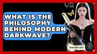 What Is The Philosophy Behind Modern Darkwave? - Goth Music Vault