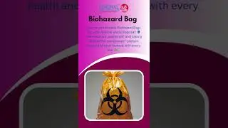 Biohazard Bags: Ensuring Safety in Medical Waste Management