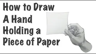 How to Draw a Hand Holding a Piece of Paper