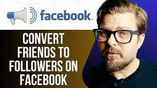 CONVERT FRIENDS TO FOLLOWERS ON FACEBOOK -2025