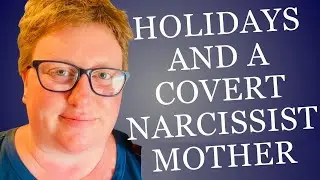 Christmas and a Covert Narcissist Mother