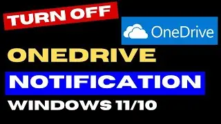 Stop OneDrive notifications on Windows 11 / 10