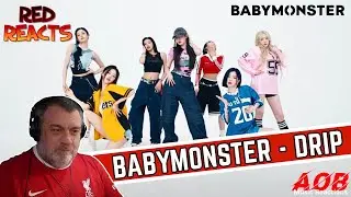 Red Reacts | Reaction To BABYMONSTER | DRIP