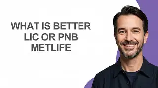 What Is Better Lic Or Pnb Metlife - KevinHowTo