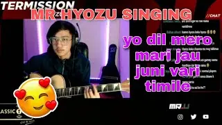 MR HYOZU SINGING 