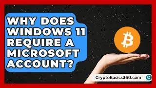 Why Does Windows 11 Require a Microsoft Account? | All About Operating Systems News