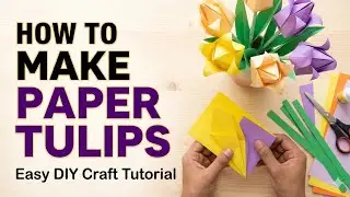 Easy Paper Tulip Flower 🌷 | DIY Paper Flower Craft for Beginners | Step by Step. Paper crafts