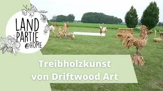 Einzigartige Projekte aus Treibholz | Driftwood Art | Landpartie@Home