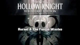 Hollow Knight Part 4: Hornet & The Fungal Wastes