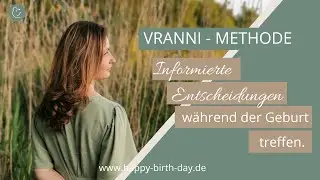 VRANNI - Methode. Informierte Entscheidungen treffen und selbstbestimmte Geburt erleben.