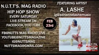 NUTTS MAG RADIO LIVE FEATURING A. LASHE OF TEAM R&B