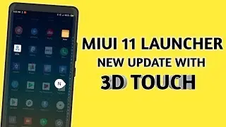 MIUI 11 Launcher New Update With 3D Touch