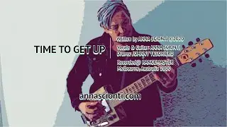ANNA SCIONTI - TIME TO GET UP  (Official Video)