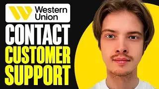 How To Contact Western Union Customer Support (2025)