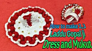 How to make 2,3 Laddu Gopal ji Dress and Mukut 🧶🪡 #laddugopal 