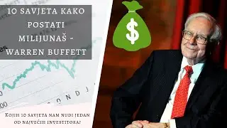 Kako postati milijunaš? Savjeti Warrena Buffetta!💰