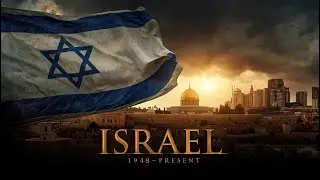 The Complete History of Israel | 1948&ndash;Present