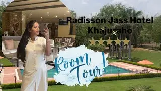 Room Tour: Radisson Jass Hotel Khajuraho | Luxury Stay in the Temple City| MP Tourism 
