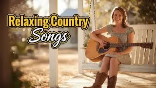 Country Roads: A Heartfelt Acoustic Mix for Relaxation and Road Trips