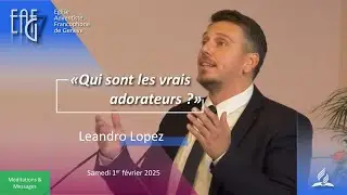 Qui sont les vrais adorateurs ?  | Leandro Lopez