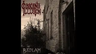 Obscene Illusion - Bedlam (Sanity's Fall) - Bedlam (EP)