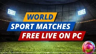 How To Watch Football Match Live on PC - Legally!