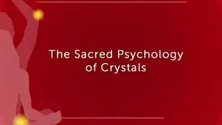 Episode 56: The Sacred Psychology of Crystals with Tina Conroy