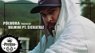 P&oacute;lvora -  Valmini Pt. Sickatriz