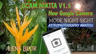 Google Camera Nikita v1.5 Night Sight Minim Noise Gcam Support Android Pie