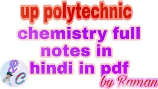 Full chemistry notes in hindi of up polytechnic 1st 2nd sem download in pdf