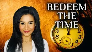Redeem the Time: Taking Back Ownership of Your Life