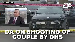 Multnomah County DA breaks down shooting of 2 people in Portland involving a federal agent.