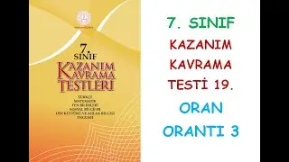 7. SINIF MATEMATİK KAZANIM KAVRAMA TESTLERİ ORAN ORANTI 3 KONUSU 19. TEST