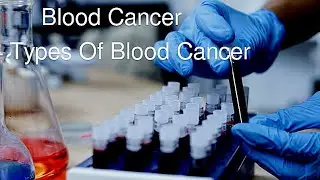 Blood Cancer | Types Of Blood Cancer #viralvideo #viral #viralvideos