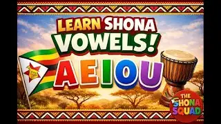 Learn Shona Vowels (A E I O U) | Shona Pronunciation for Beginners