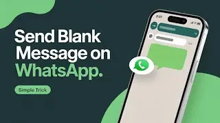How to Send Blank Message In WhatsApp | WhatsApp Empty Message